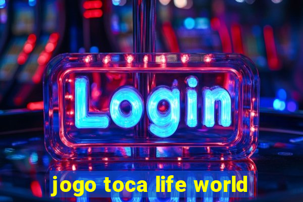 jogo toca life world